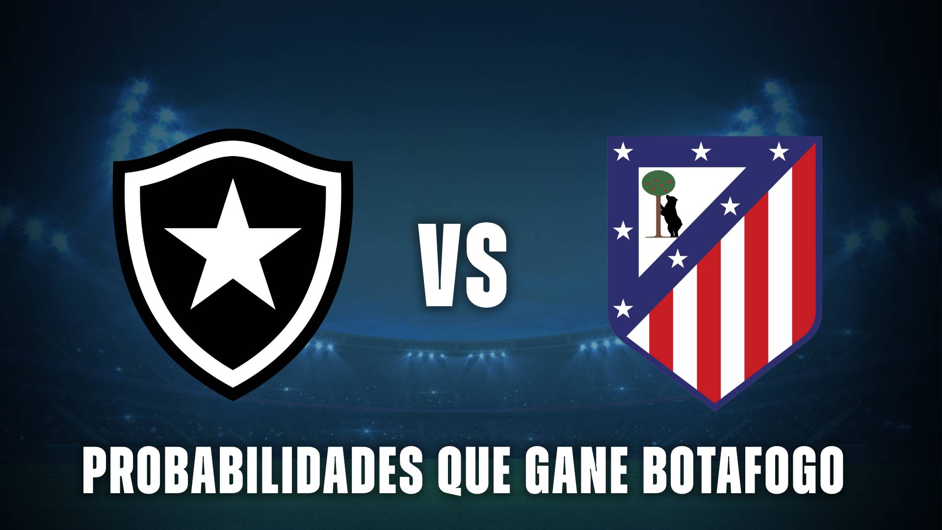 Probabilidades Botafogo vs Atlético de Madrid
