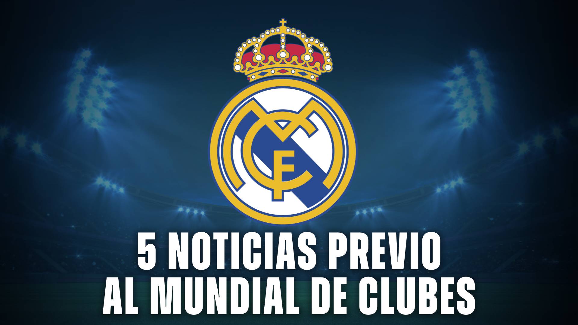 Real Madrid hoy: 5 noticias previo al Mundial de Clubes