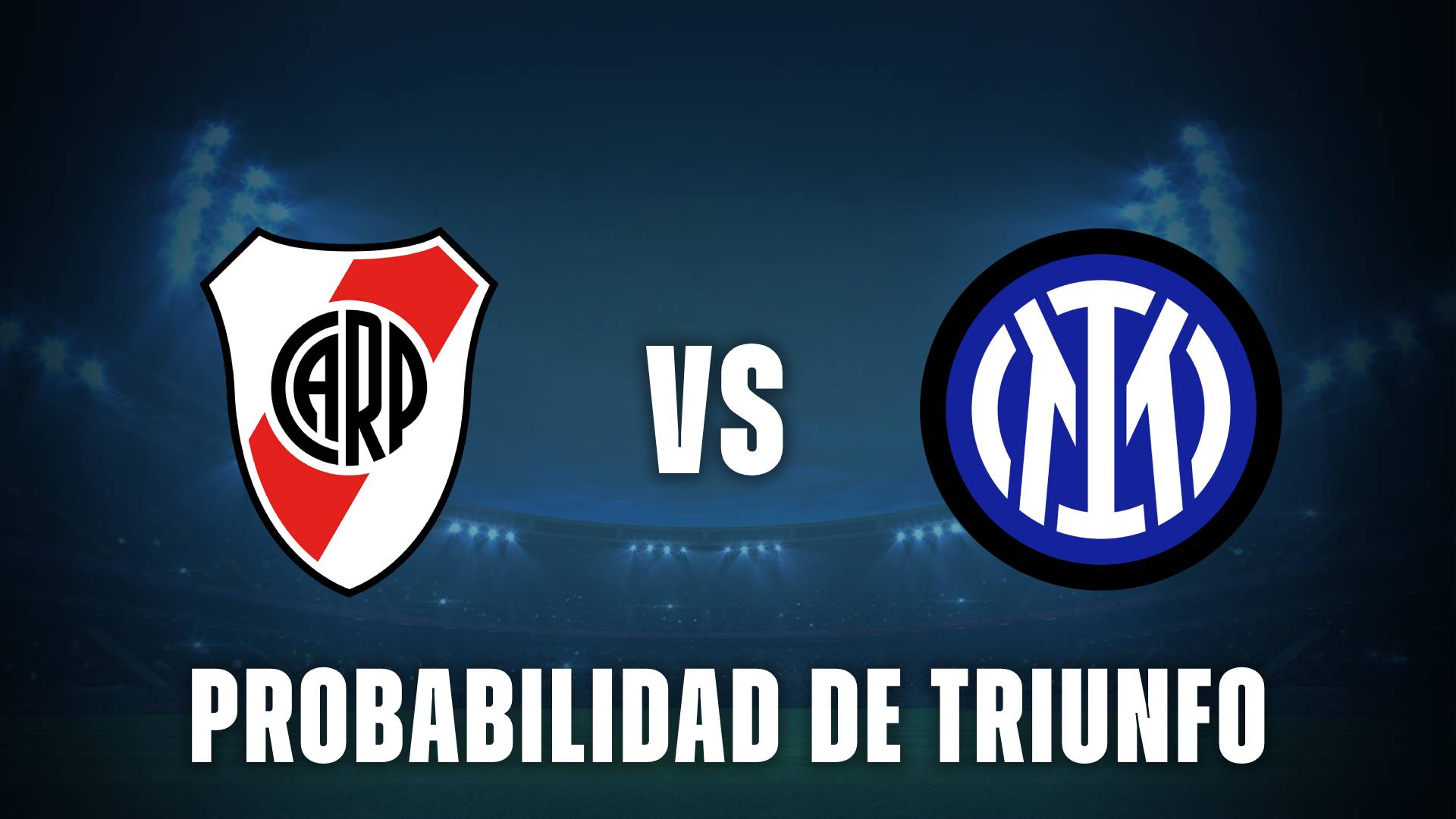 Probabilidades de una victoria de River hoy vs Inter