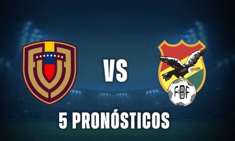 5 pronósticos de Venezuela vs Bolivia