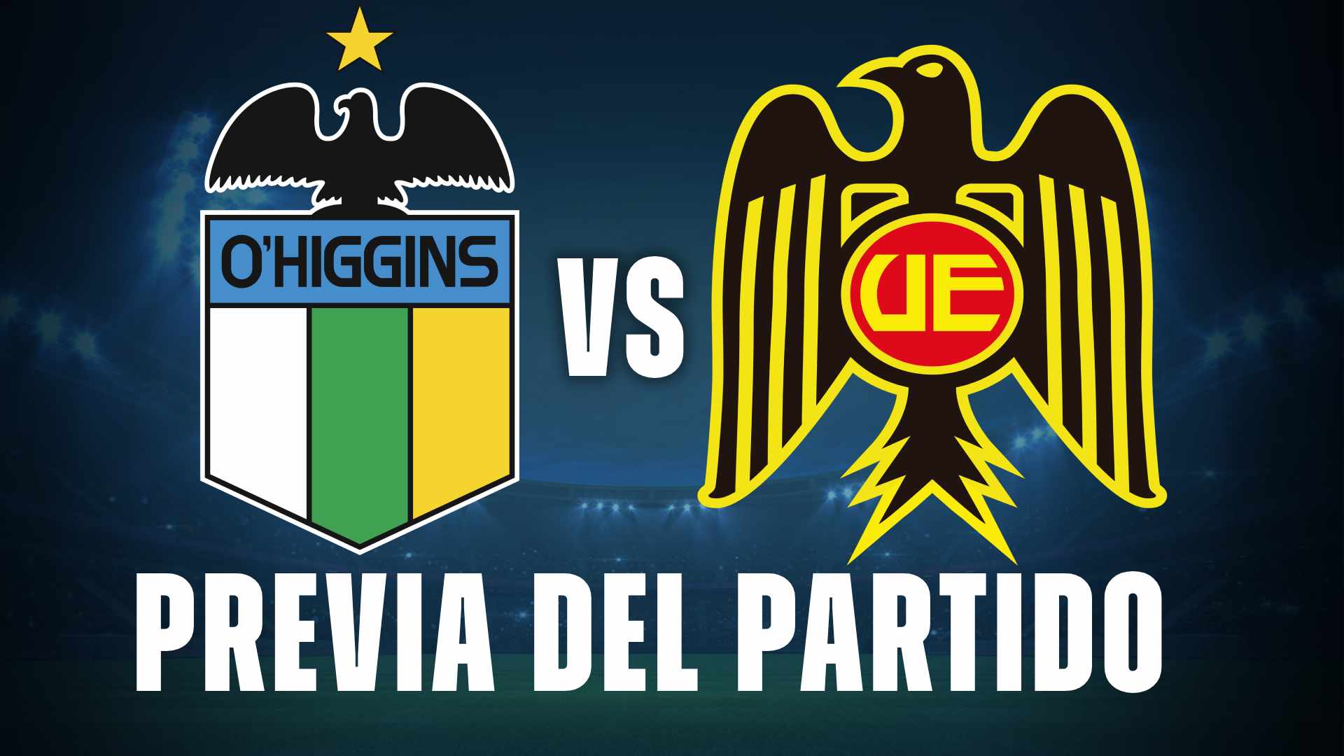 O'Higgins vs Unión Española