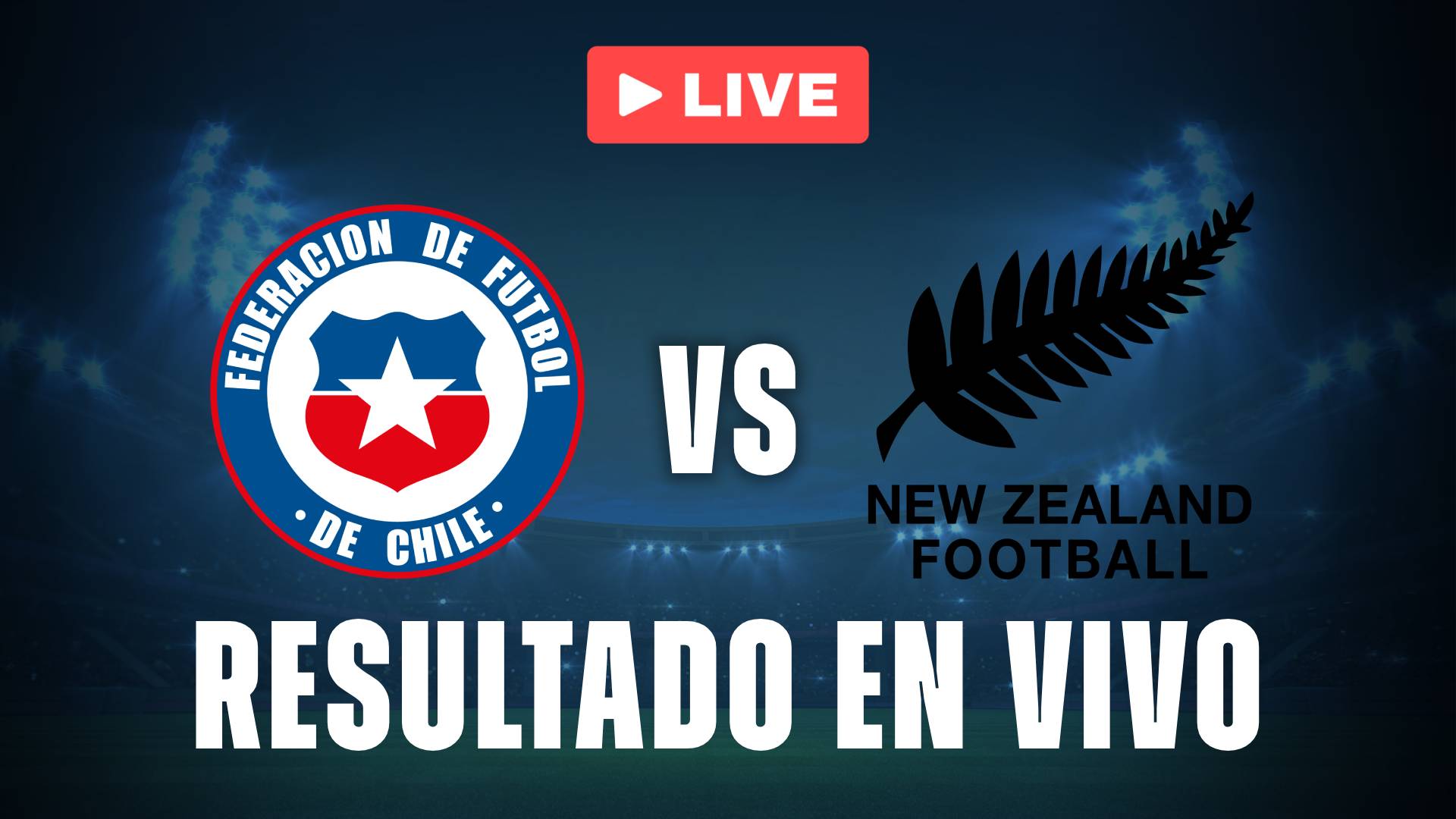 Chile Sub 20 vs Nueva Zelanda Sub 20: resultado EN VIVO y estadísticas de este partido