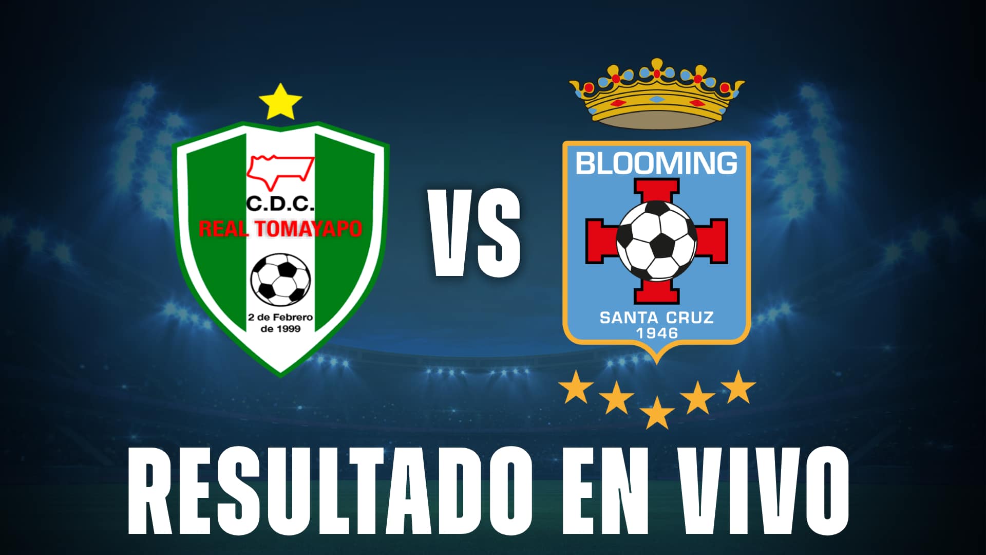 Real Tomayapo vs Blooming