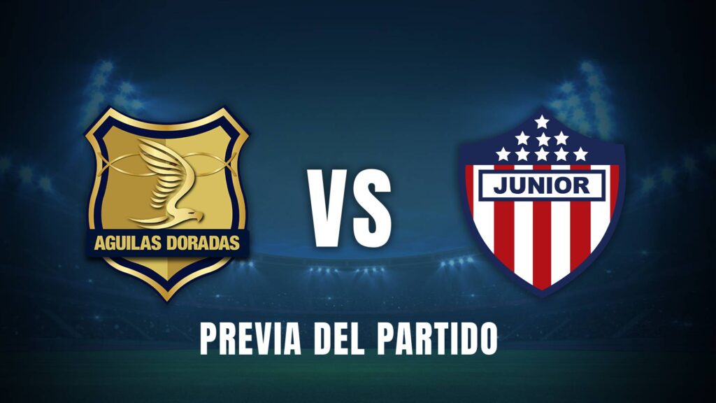 Águilas vs Junior Liga BetPlay 2025 Previa