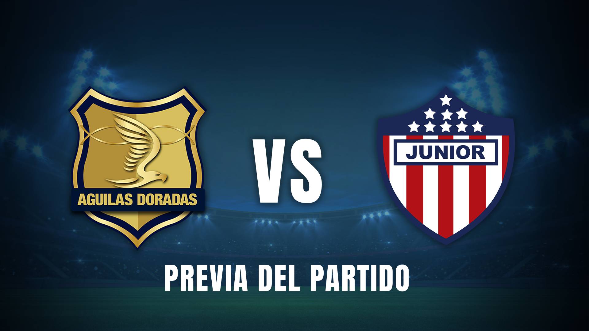 Águilas vs Junior Liga BetPlay 2025 Previa