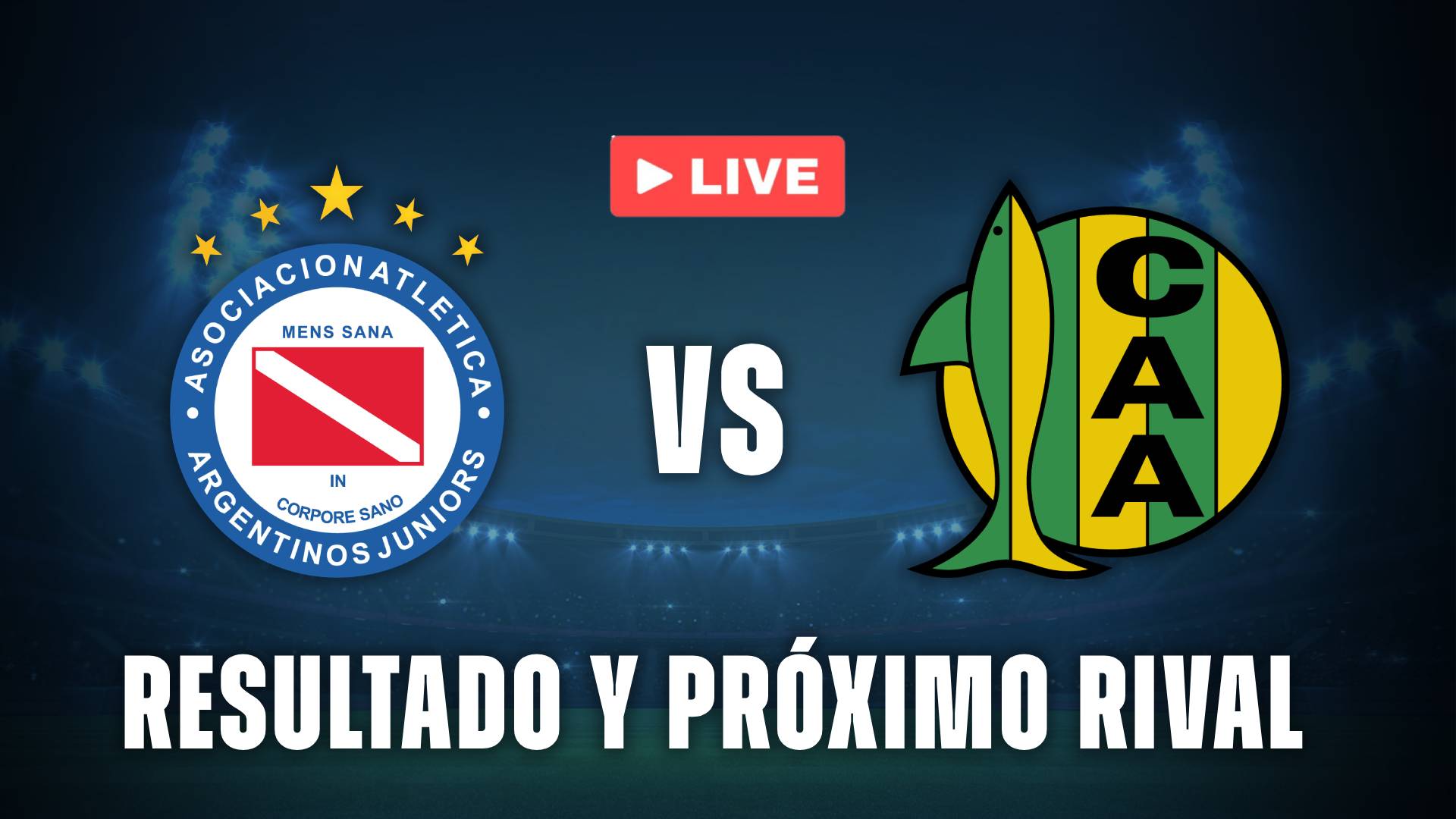 Argentinos vs Aldosivi resultado y rival