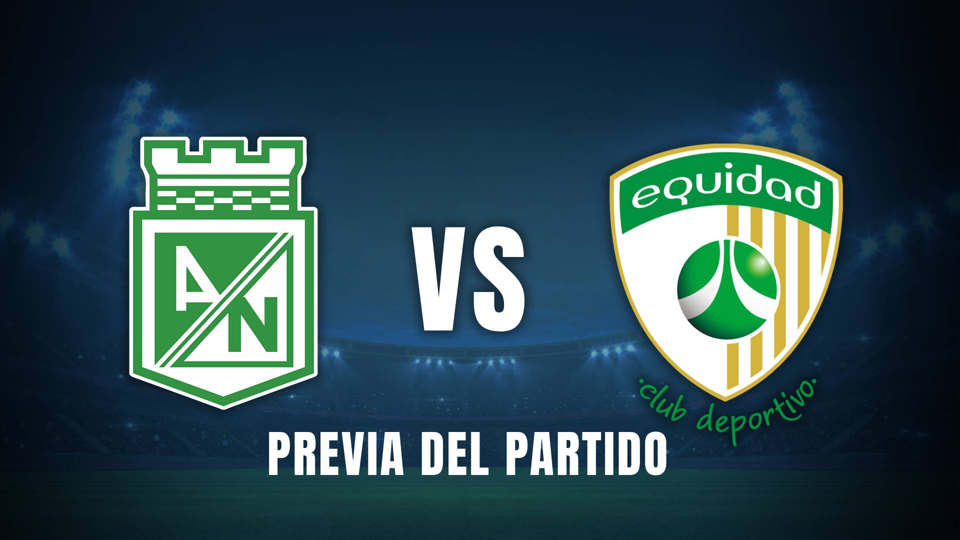 Atlético Nacional vs Equidad Liga BetPlay 2025 Previa