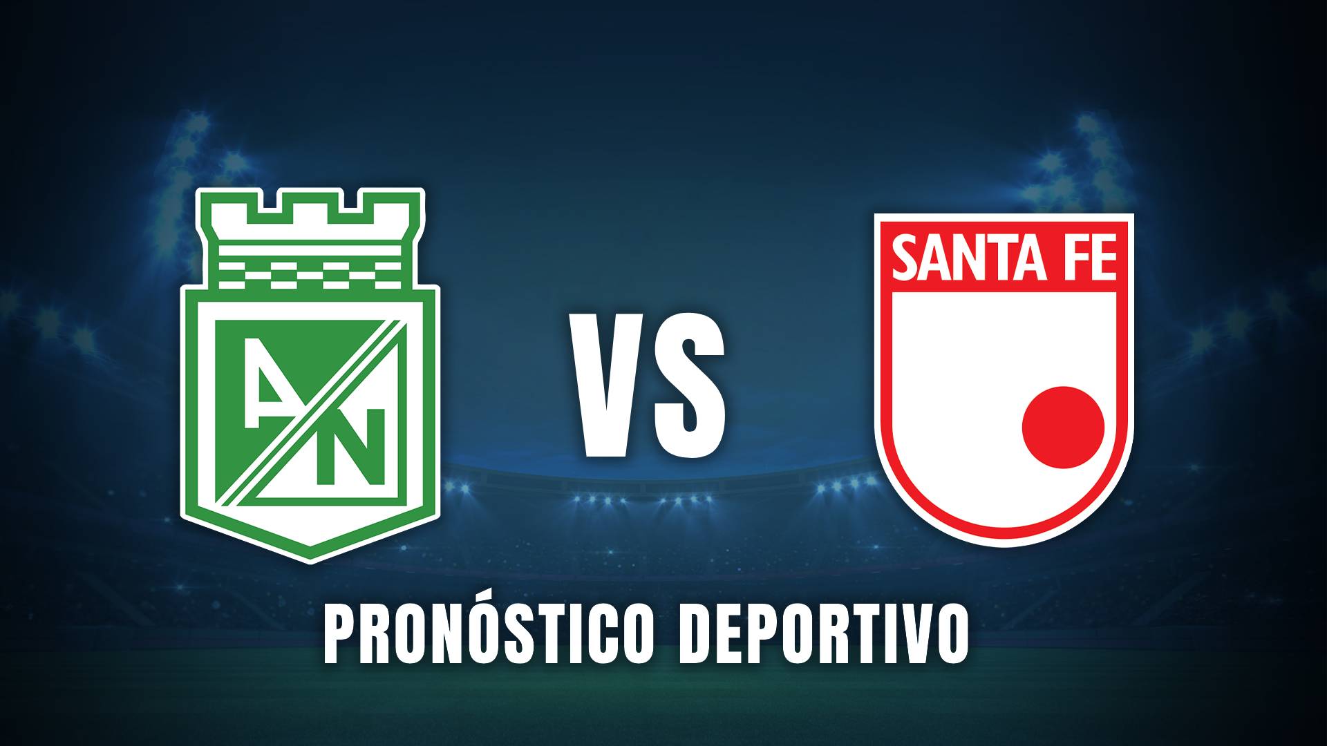 Atlético Nacional vs Santa Fe Liga BetPlay 2025 pronóstico