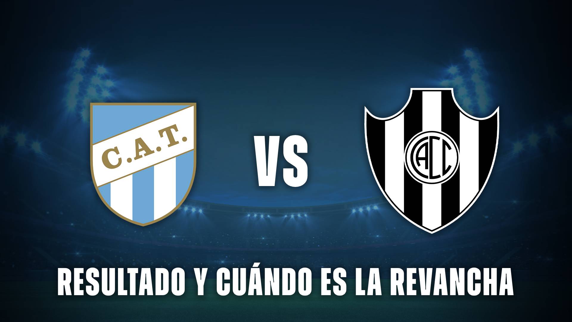 Atlético Tucumán vs Central Córdoba previa