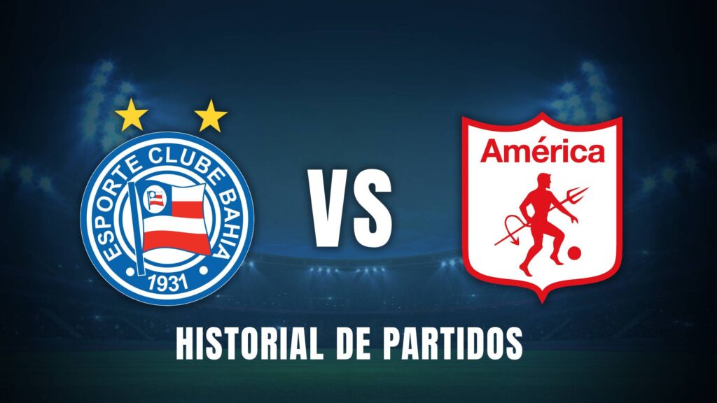 Bahía vs América de Cali Copa Sudamericana 2025 historial