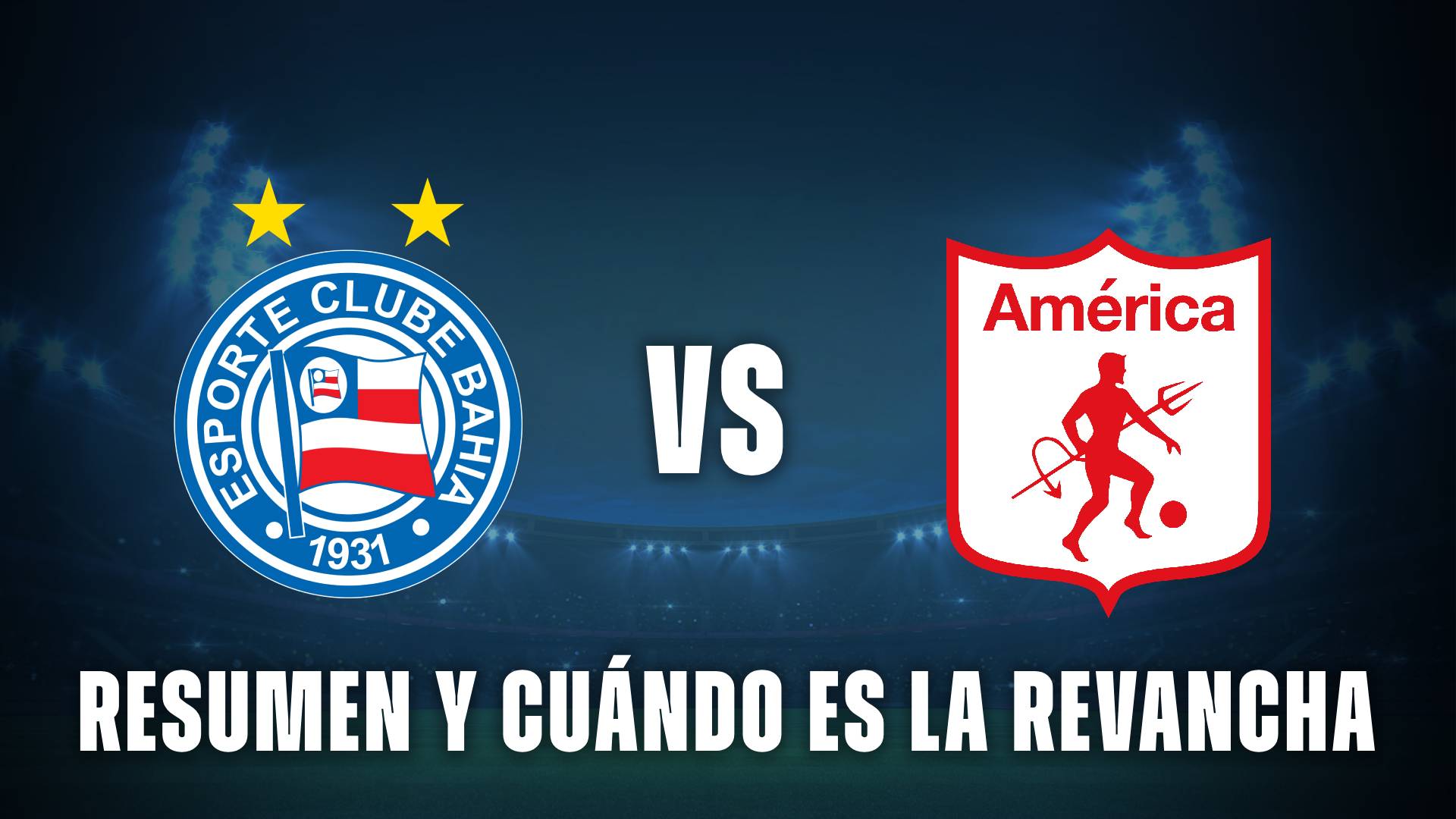Bahía vs América de Cali resultado y cuándo es la revancha