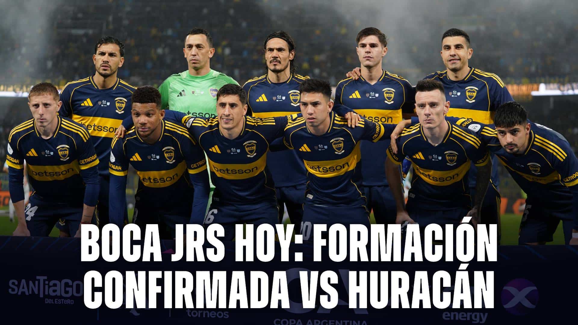Boca hoy: formación vs Huracán