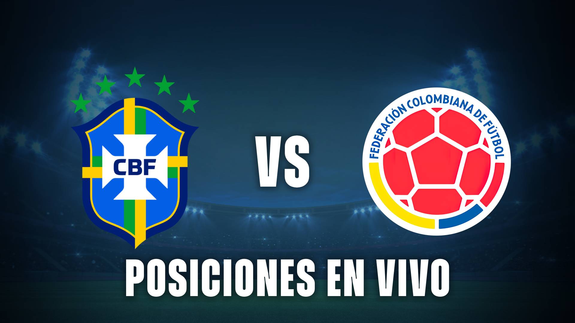 Brasil vs Colombia posiciones en vivo