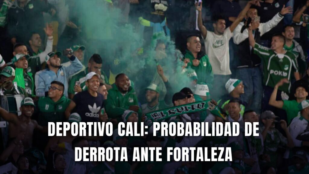 Deportivo Cali vs Fortaleza Liga BetPlay 2025 probabilidad