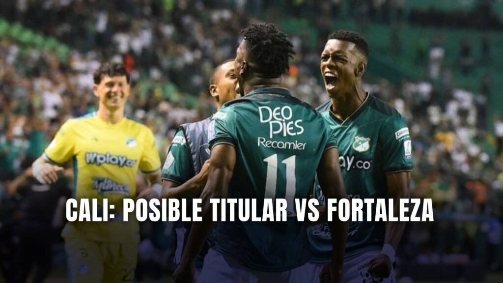 Deportivo Cali vs Fortaleza Liga BetPlay 2025 titular