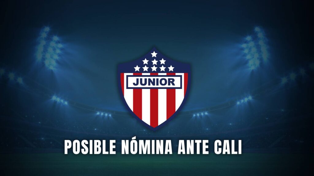 Cali vs Junior Liga BetPlay 2025 nómina Junior