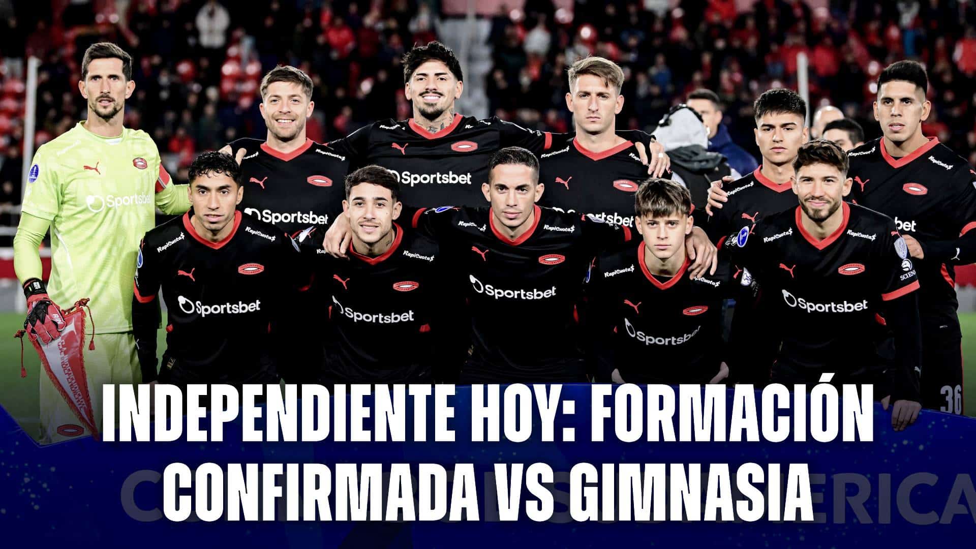 Independiente hoy: formación confirmada vs Gimnasia