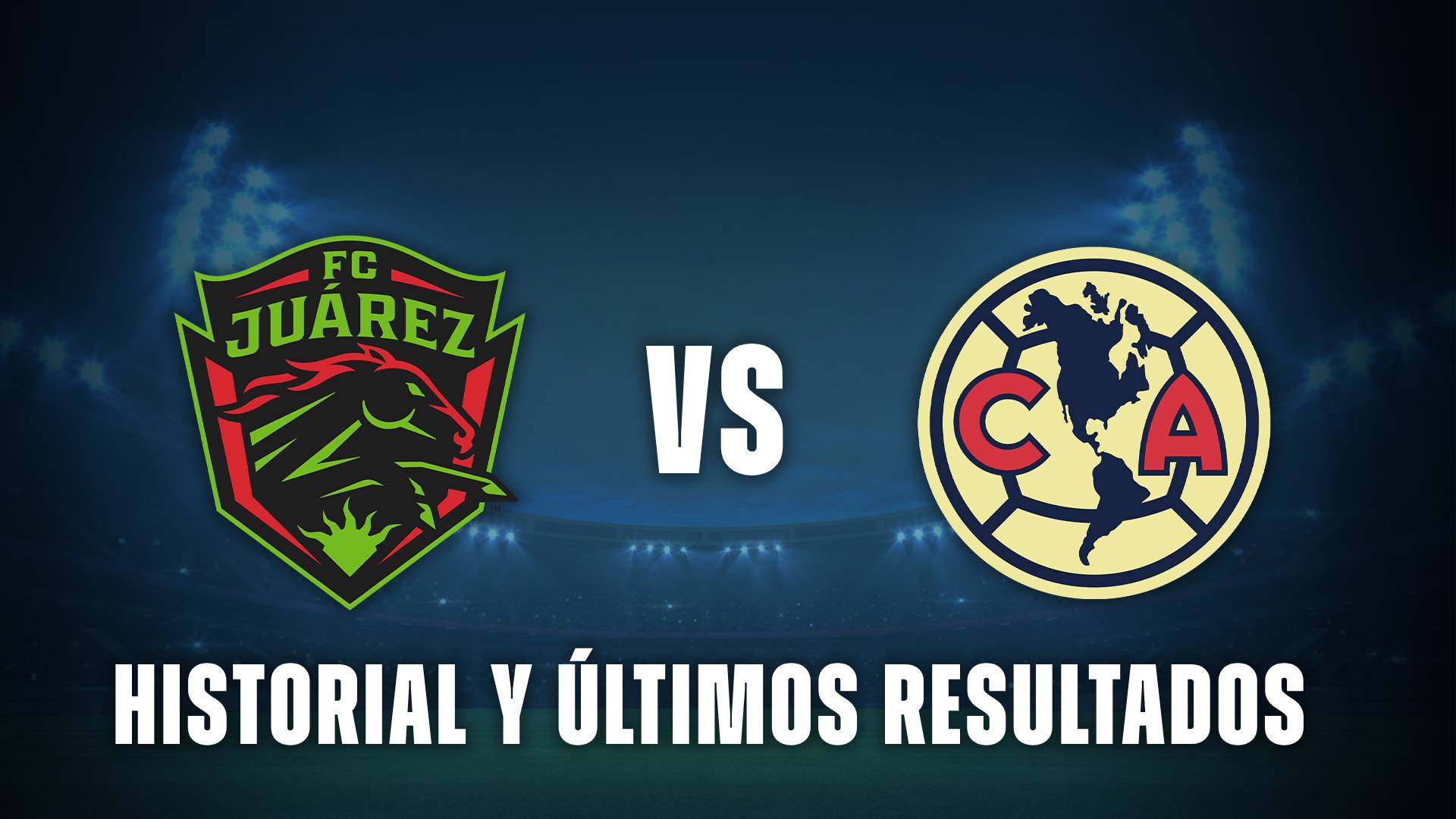 Historial Juárez vs América