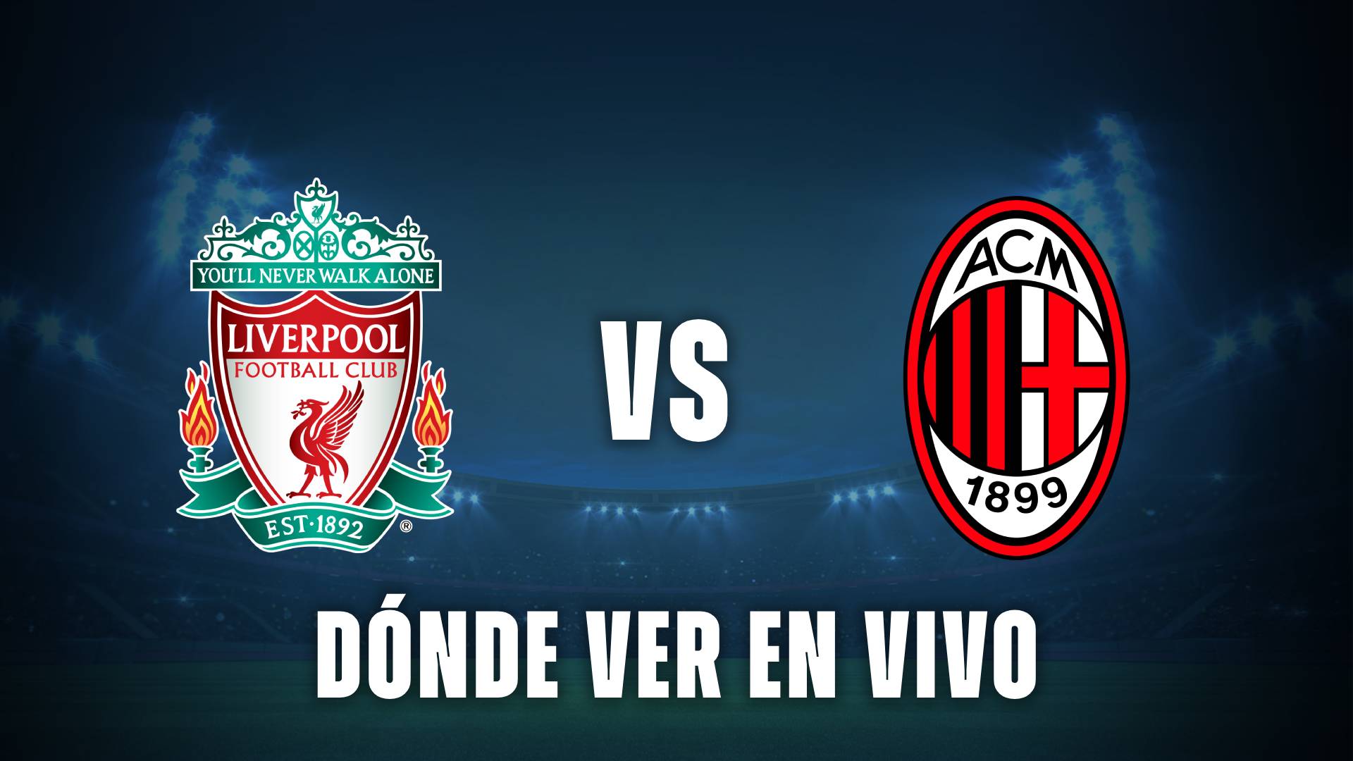 Liverpool vs Milan en vivo