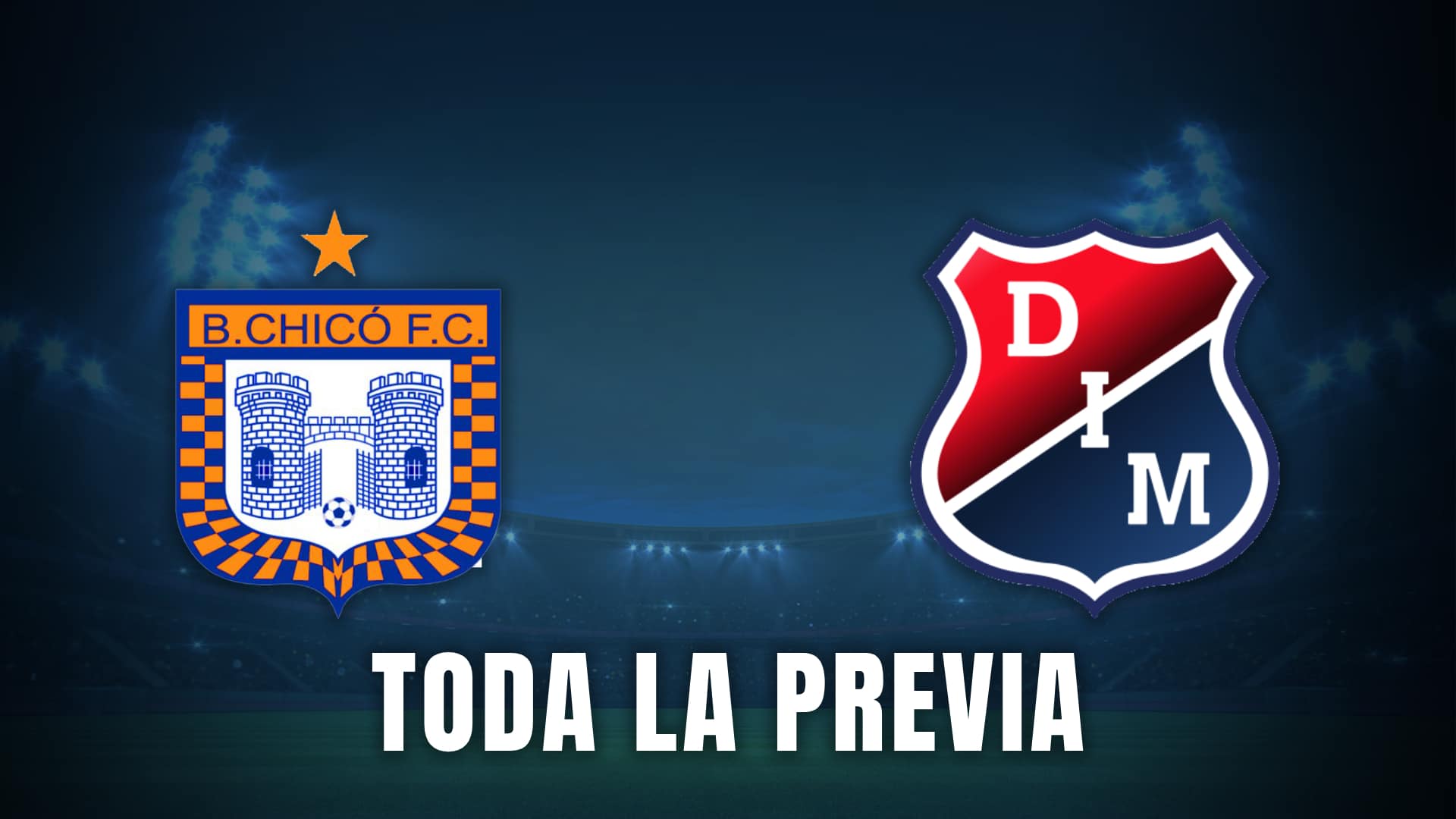 Medellín Chicó previa