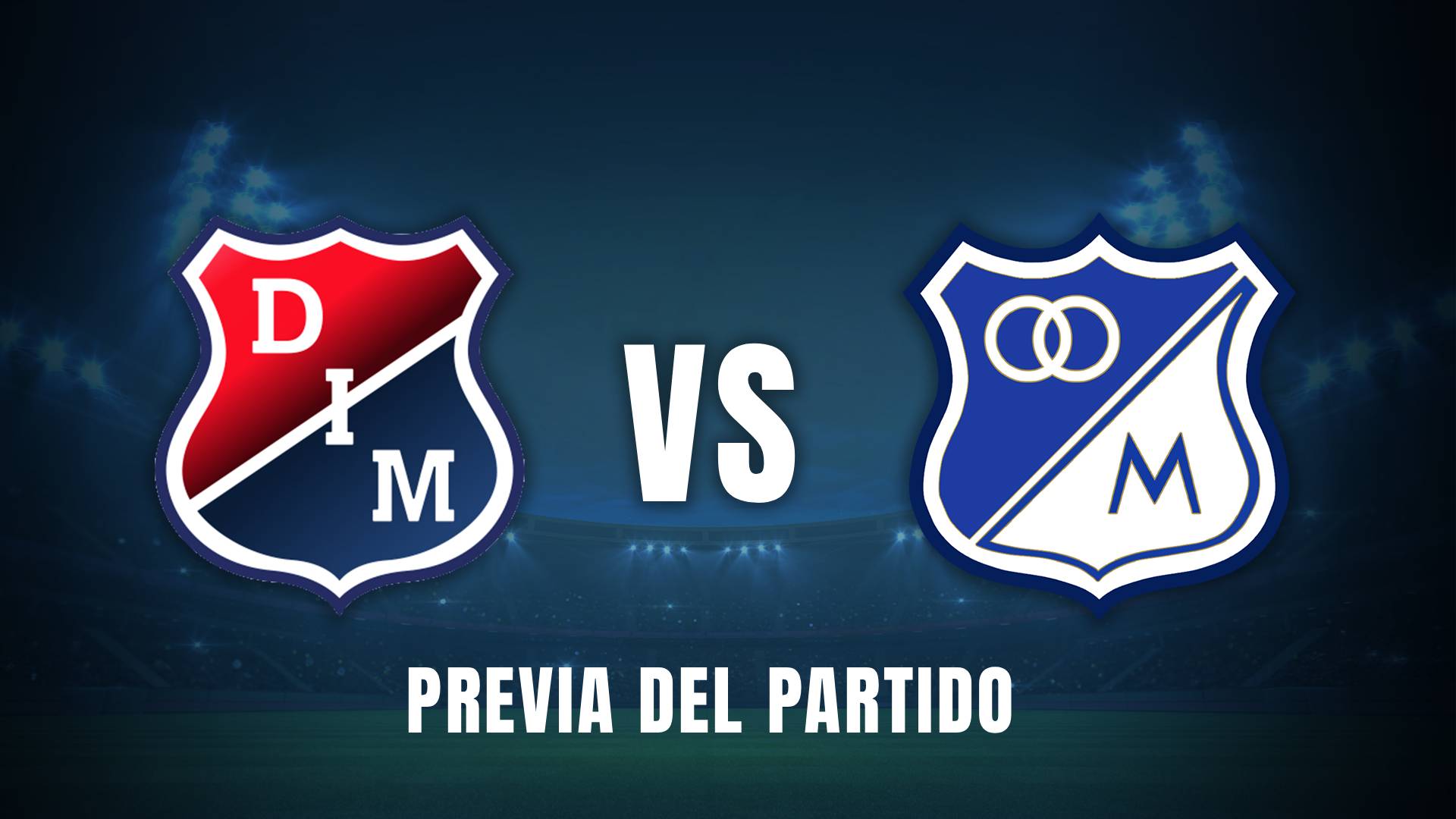 Medellín vs Millonarios Liga BetPlay 2025 previa