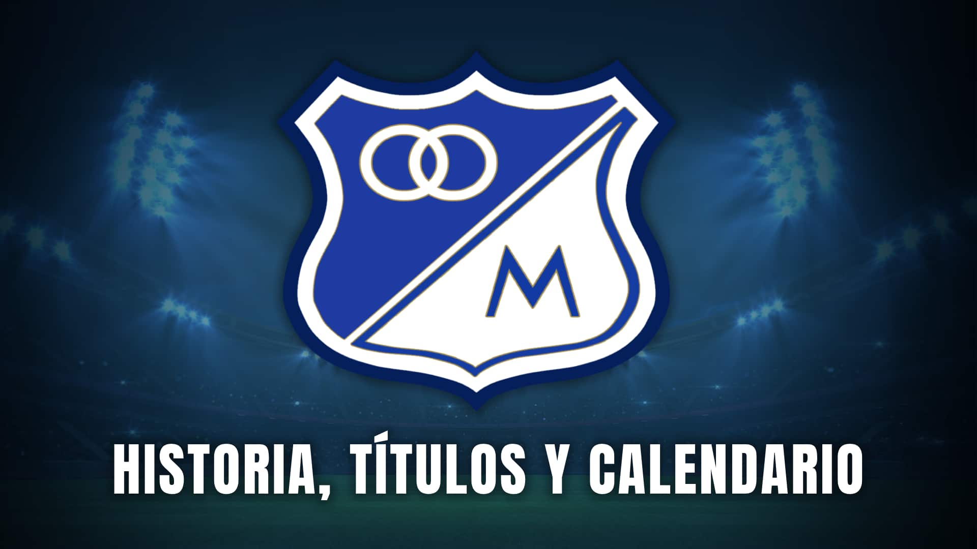Millonarios historia, calendario