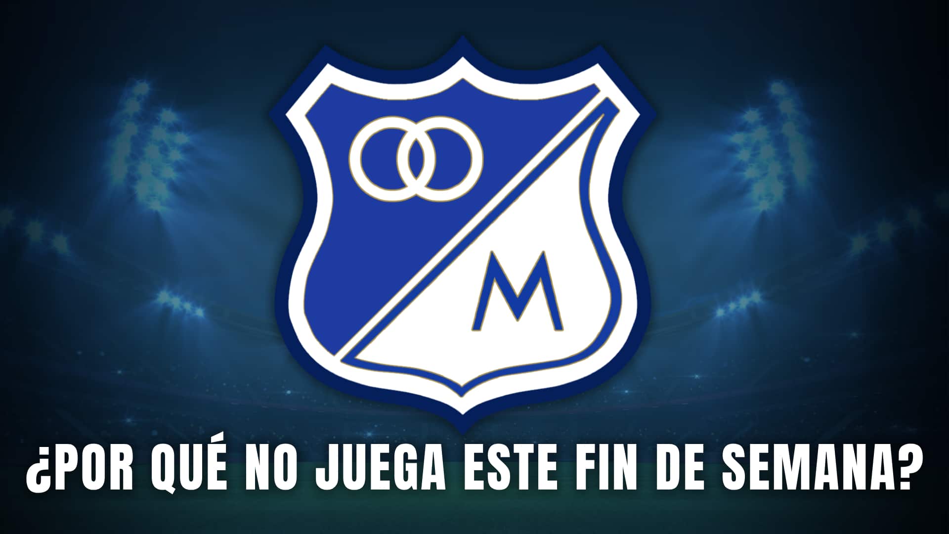 Millonarios por qué no juega