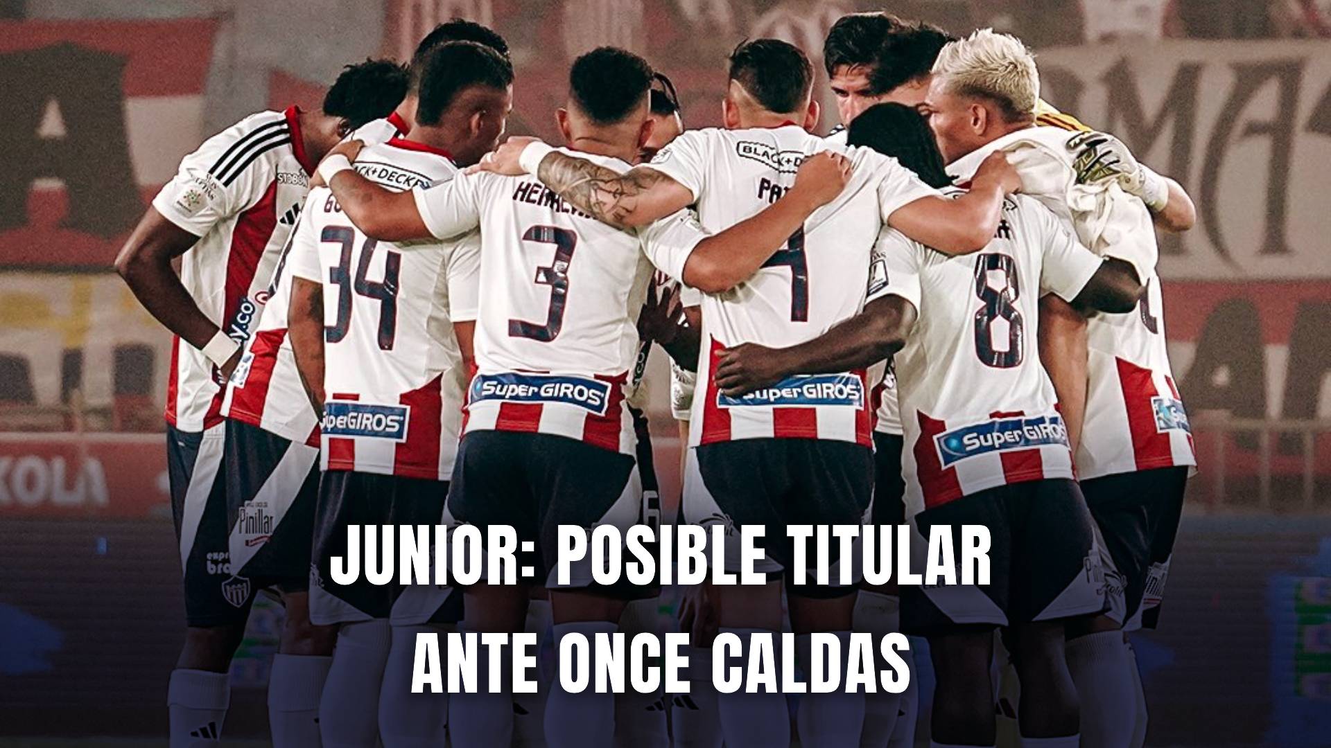 Once Caldas vs Junior Liga BetPlay 2025 nómina