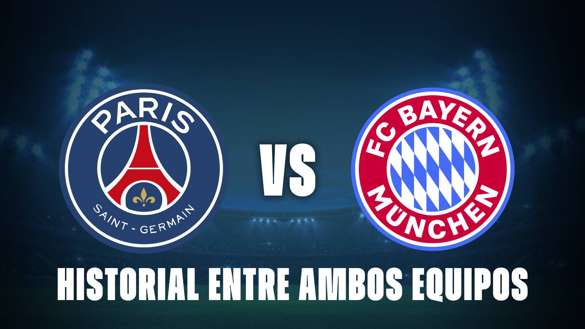 PSG vs Bayern Múnich: historial entre ambos equipos
