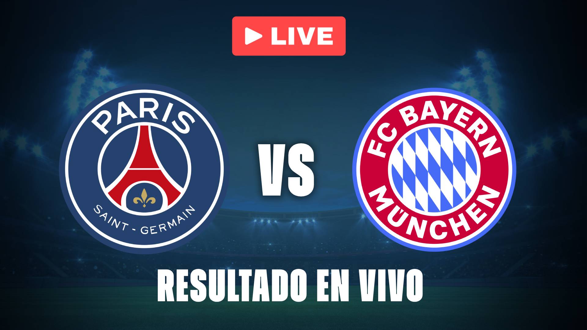 PSG vs Bayern Múnich: resultado EN VIVO y estadísticas de este partido