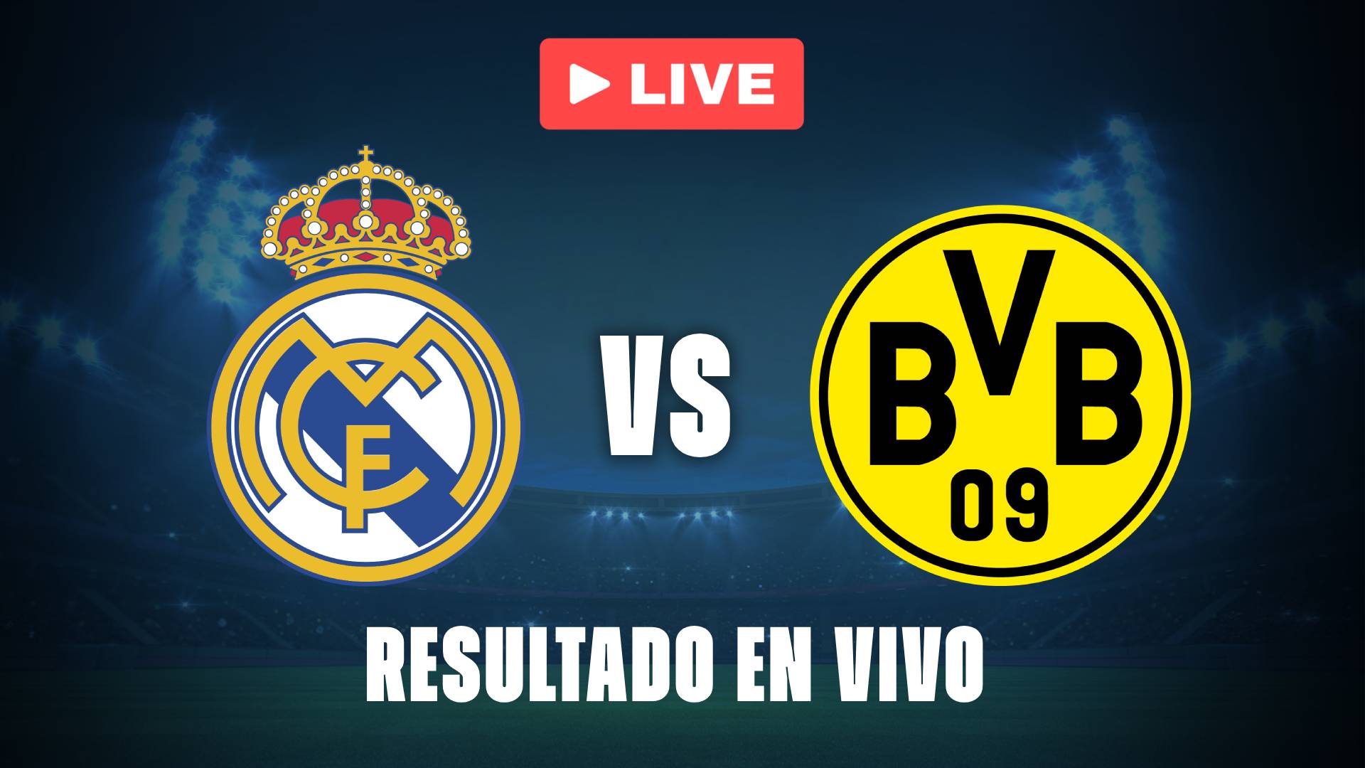 Real Madrid vs Borussia Dortmund: resultado EN VIVO y estadísticas de este partido