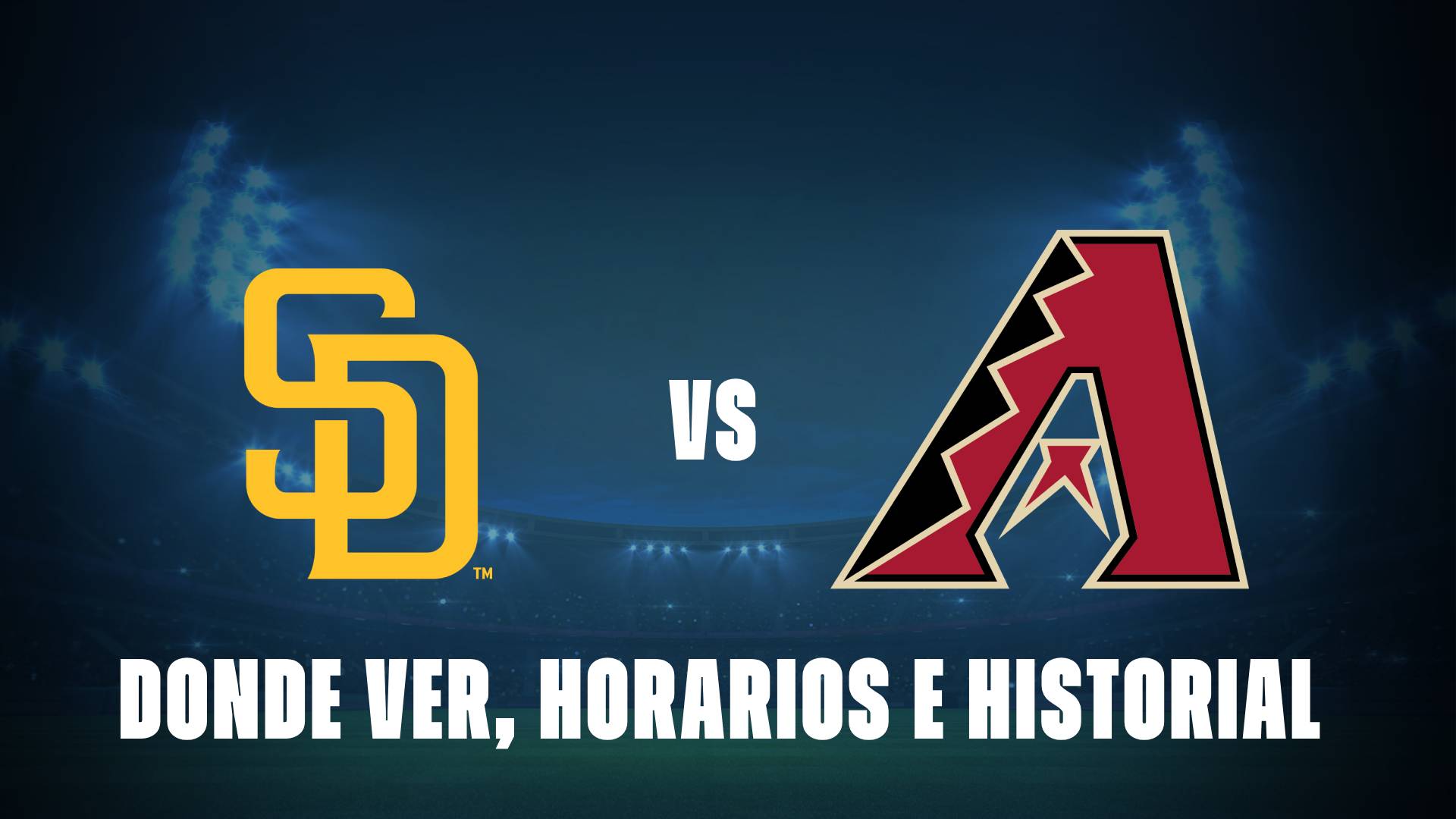 Padres vs D-Backs: donde ver, horarios e historial de la MLB