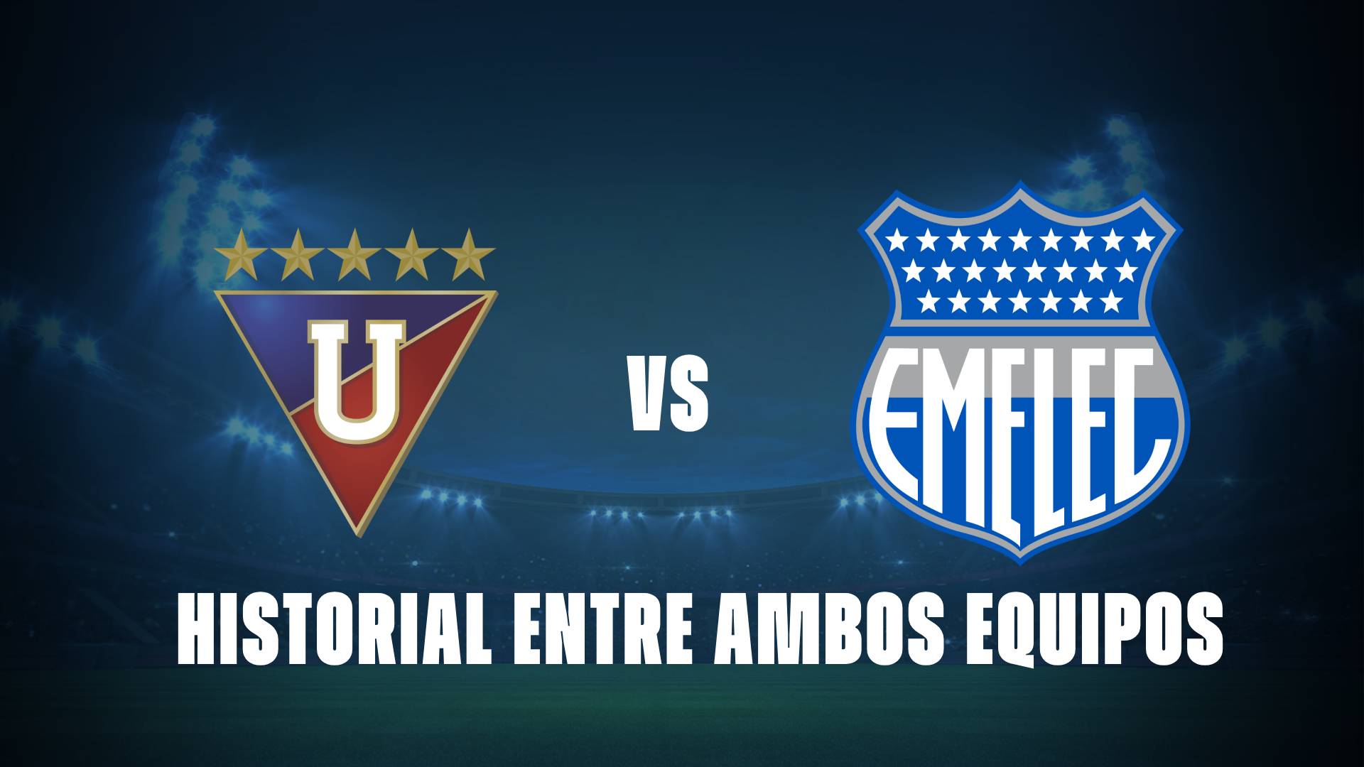 Liga de Quito vs Emelec: historial entre ambos equipos