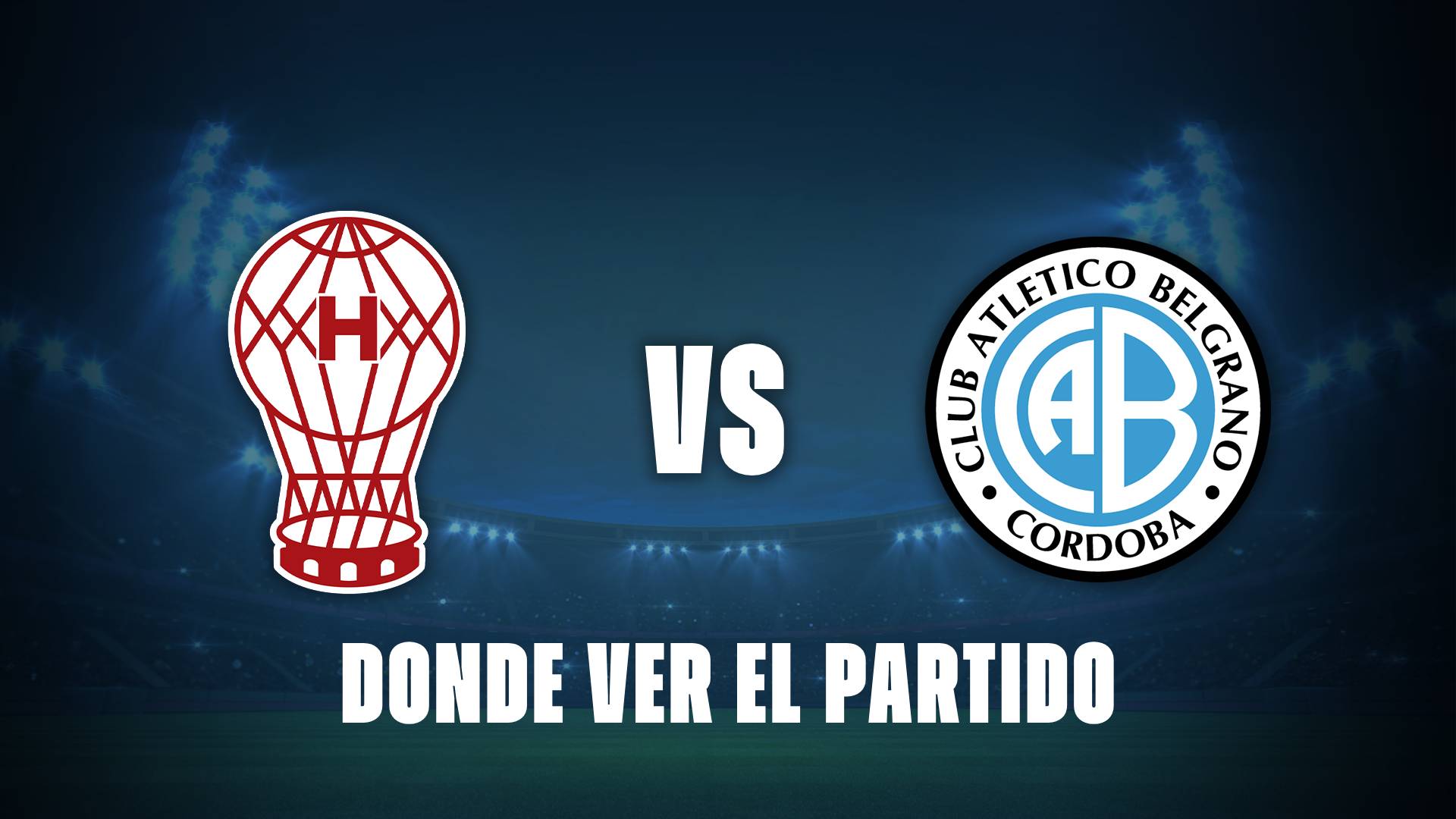 Qué canal pasa Huracán vs Belgrano hoy: dónde ver el partido EN VIVO gratis
