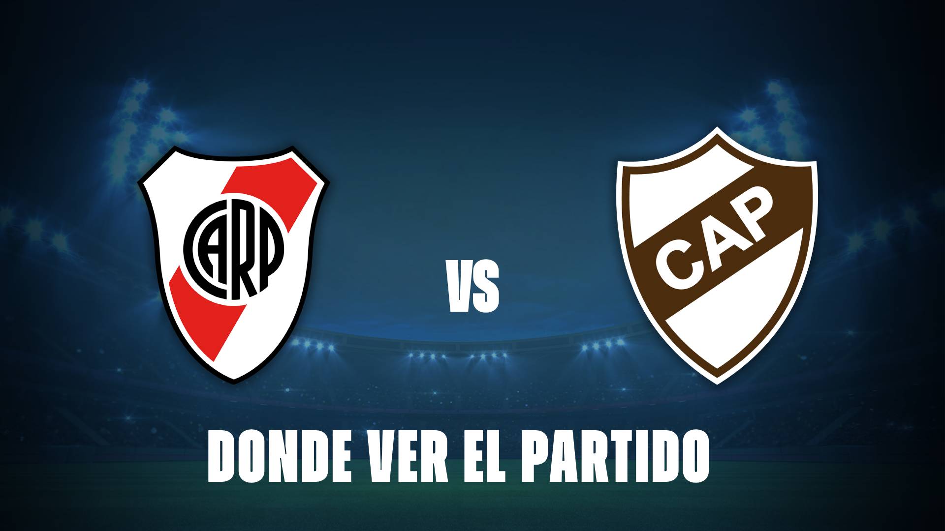 Qué canal pasa River vs Platense hoy: dónde ver el partido EN VIVO gratis