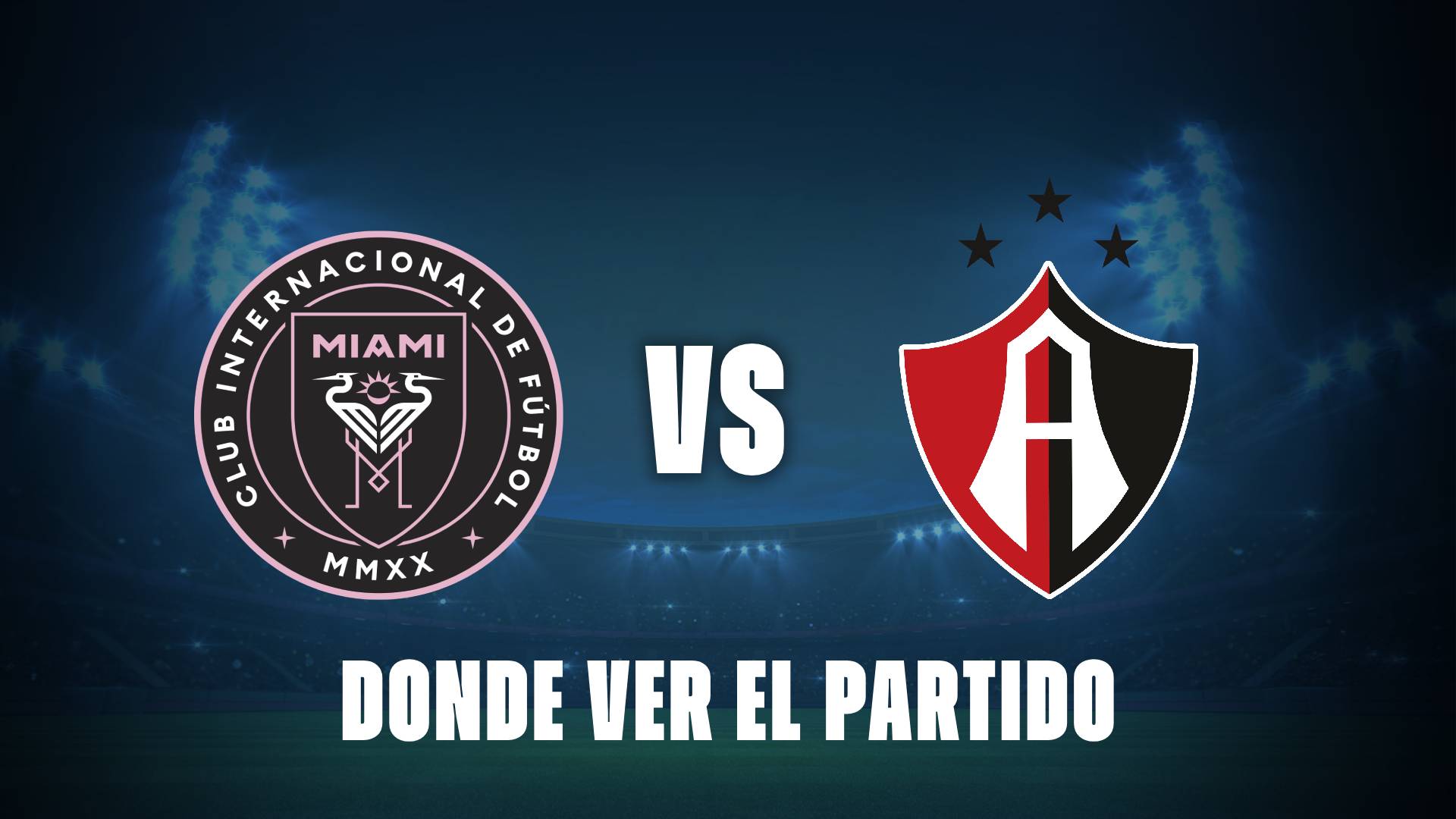 Inter Miami vs Atlas hoy: dónde ver GRATIS y EN VIVO el debut en la Leagues Cup