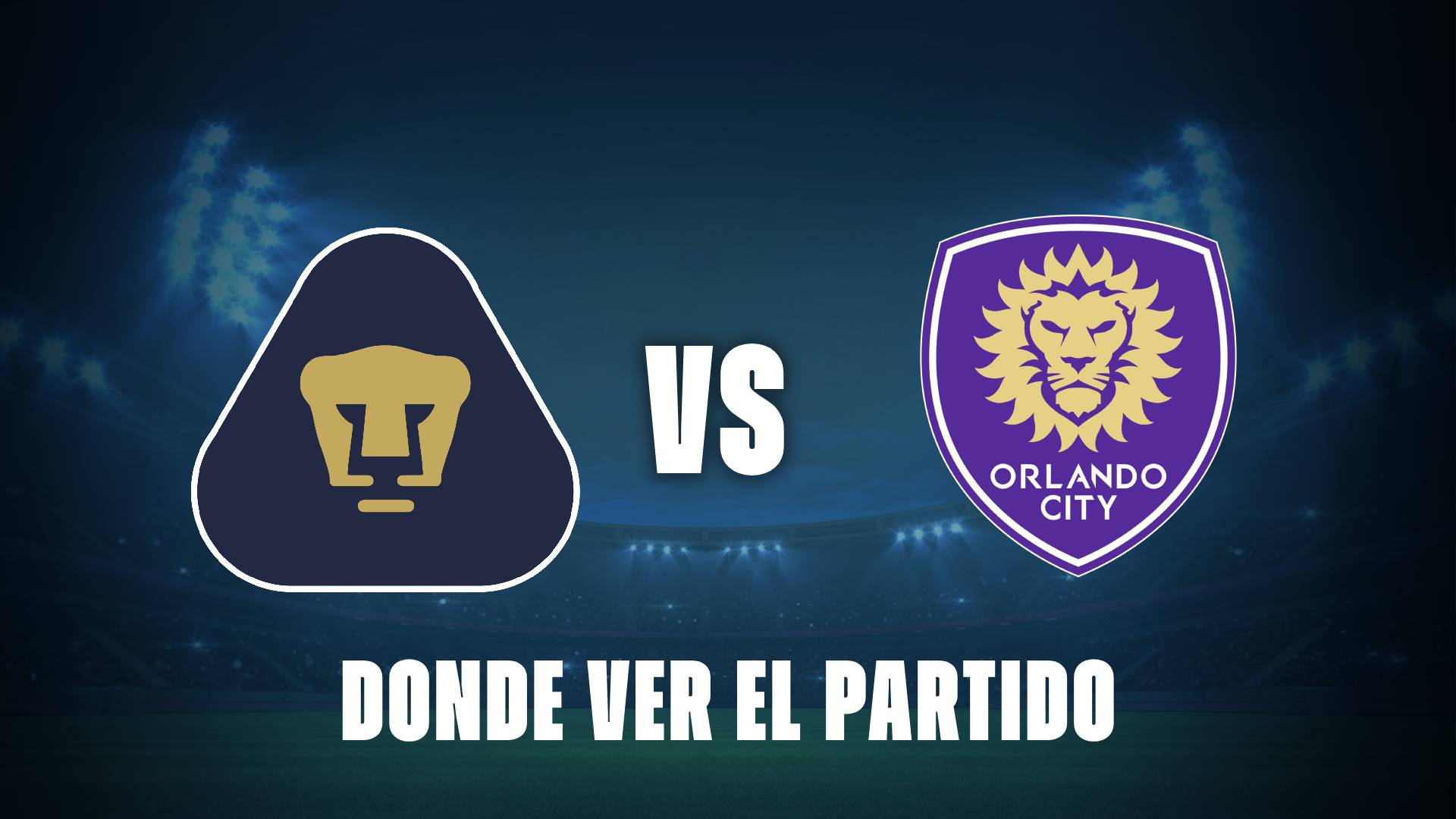 Qué canal pasa Pumas vs Orlando City hoy: dónde ver GRATIS y EN VIVO el debut en la Leagues Cup