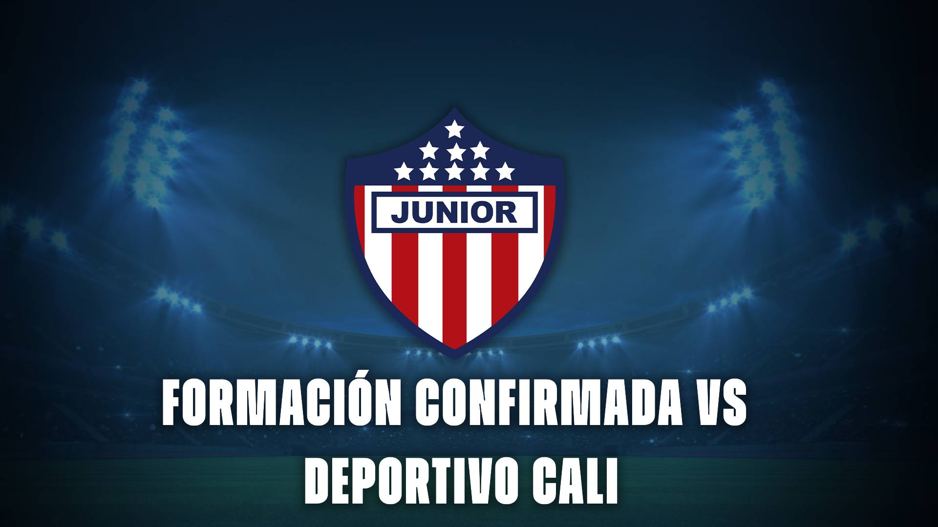 Junior hoy: formación confirmada vs Deportivo Cali