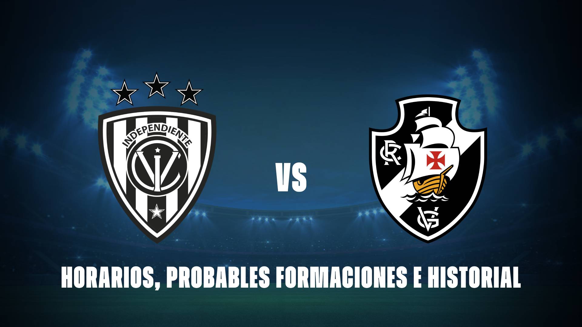 Independiente del Valle vs Vasco da Gama: horarios, probables formaciones e historial