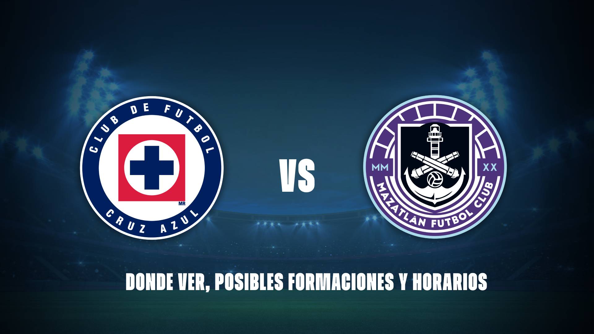 Cruz Azul vs Mazatlán: donde ver, posibles formaciones y horarios