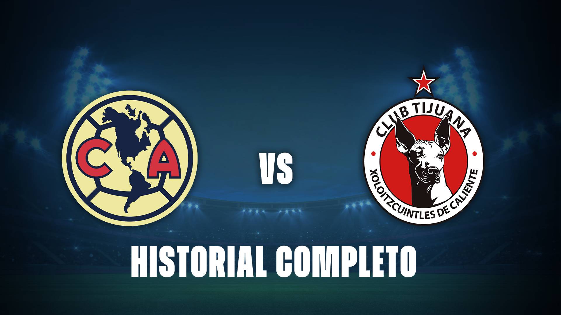 Club América vs Tijuana: Las Águilas, a paso firme ante Xolos