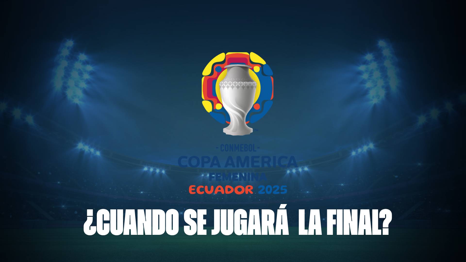 Copa América Femenina: Cuando se juega y sede de la gran final