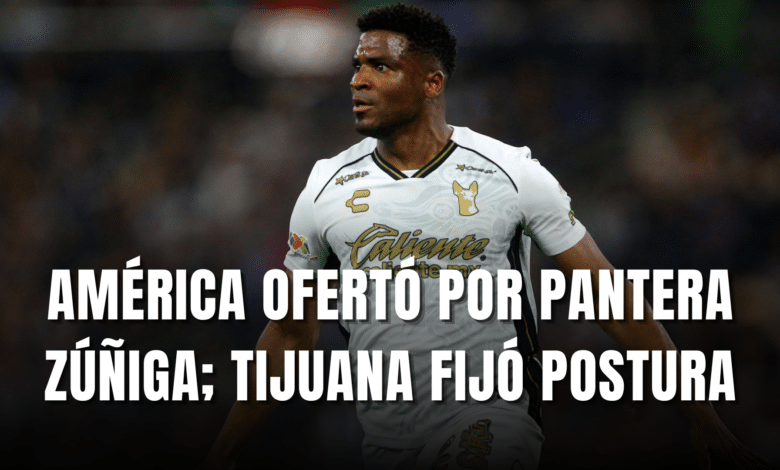 PORTADA_América ofertó por José Raúl Pantera Zúñiga, tijuana fijó postura