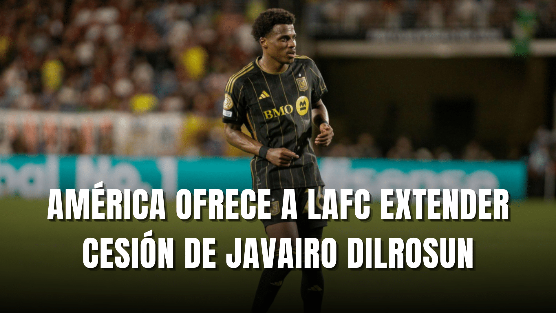 PORTADA_América ofrece a LAFC extender cesión de Javairo Dilrosun