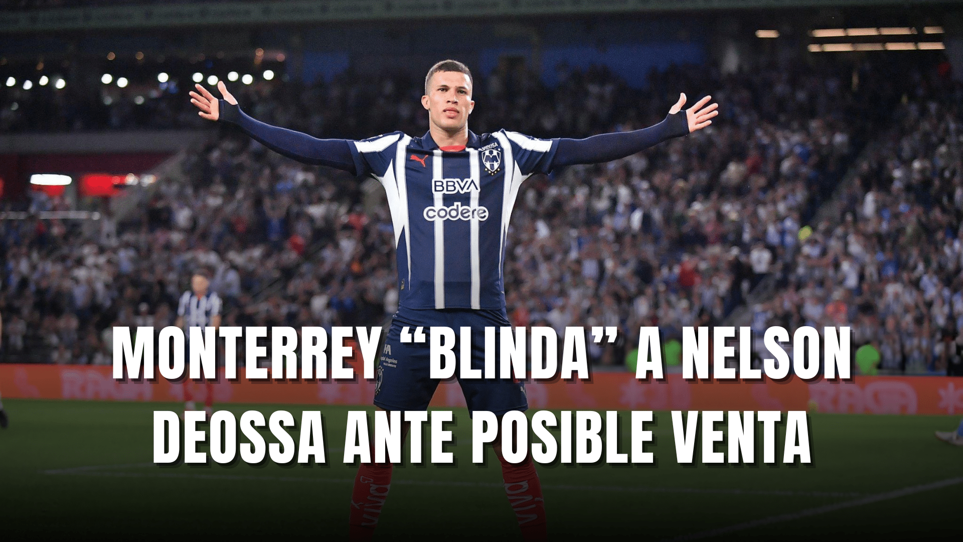 PORTADA_Monterrey fija postura ante posible venta de Nelson Deossa