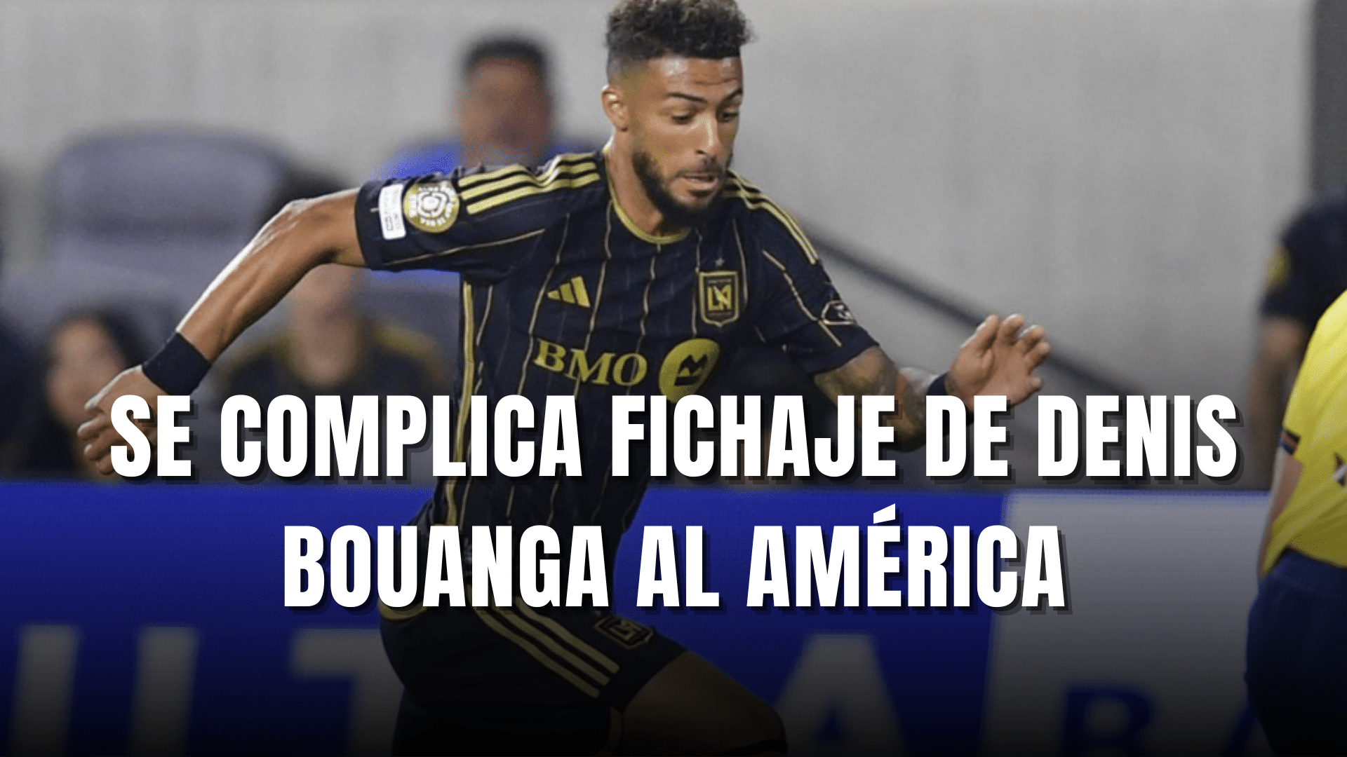PORTADA_Se complica fichaje de Denis Bouanga al Club América