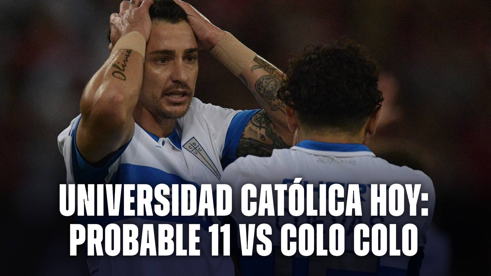 Probable alineación de Universidad Católica vs Colo Colo