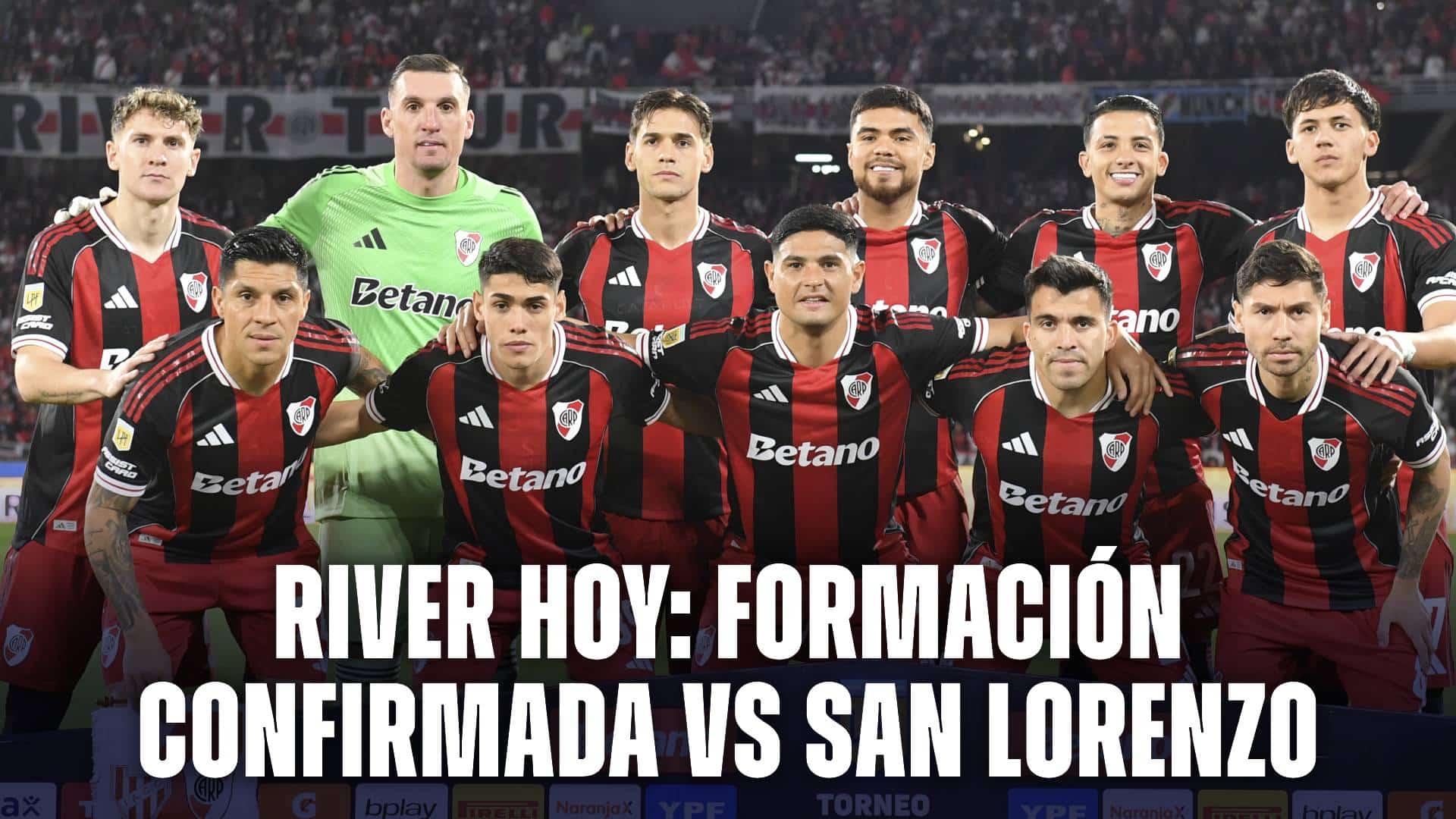 River hoy: equipo vs San Lorenzo