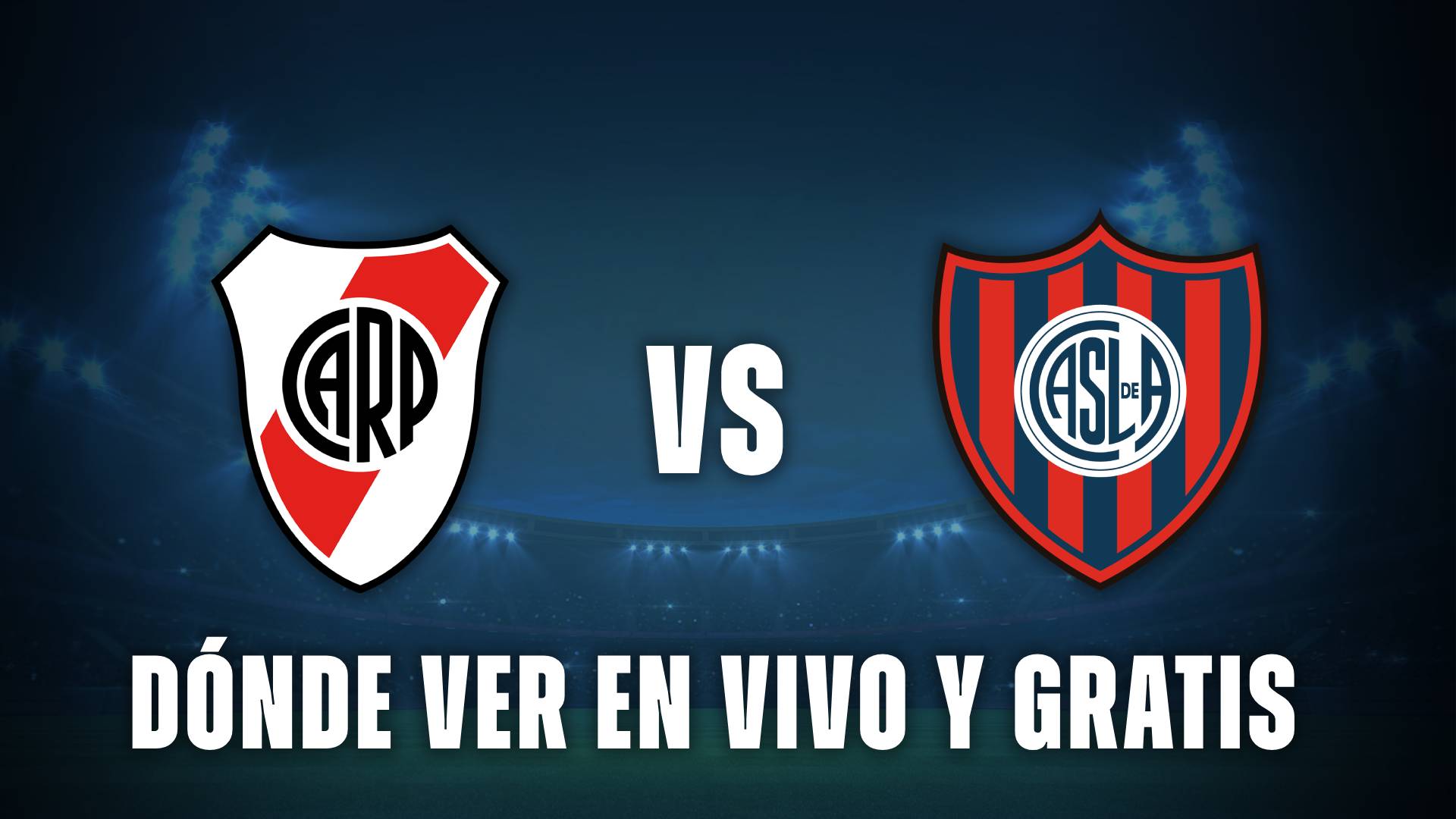 River vs San Lorenzo donde ver en vivo