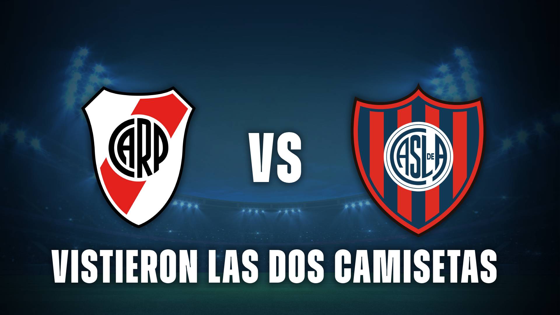 River vs San Lorenzo vistieron las dos camisetas